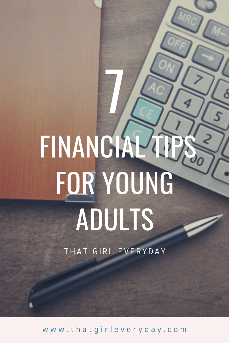 7 Essential Financial Tips For Young Adults - That Girl Everyday